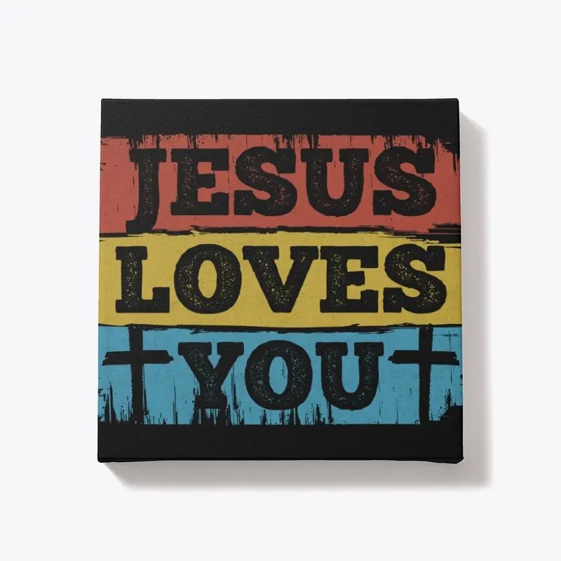 JESUS LOVES YOU